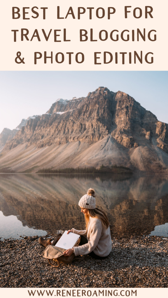 The Best Laptop for Photo Editing & Travel Blogging Renee Roaming