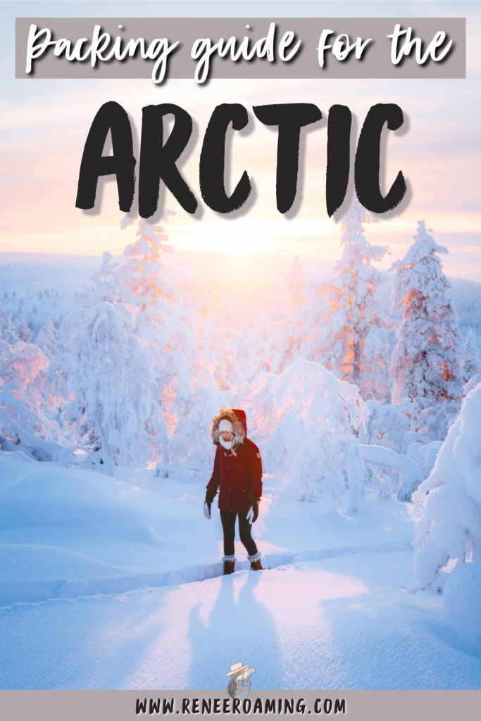 Packing for a Winter Trip to the Arctic - Complete Packing List and Tips