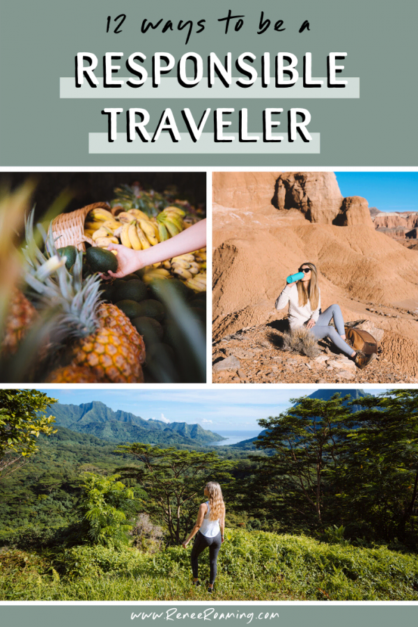 12 Ways to Be a Responsible Traveler - Renee Roaming