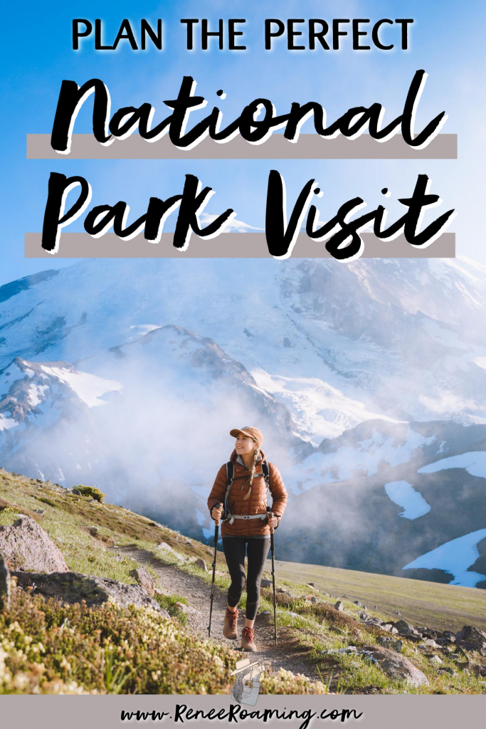 Renee Roaming blog Tips For Planning The Perfect National Park Visit - Renee Roaming