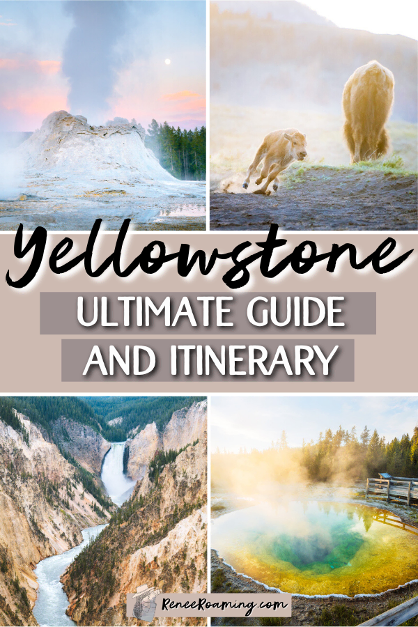 Ultimate Yellowstone National Park Guide and Itinerary