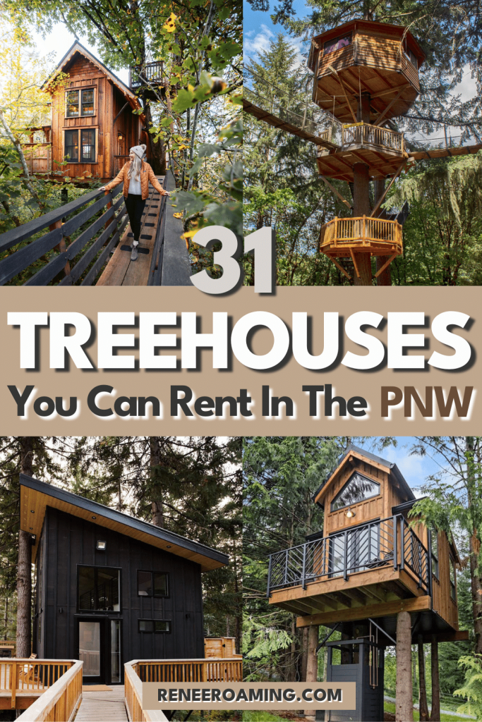 31 Best Pacific Northwest Treehouse Rentals Renee Roaming