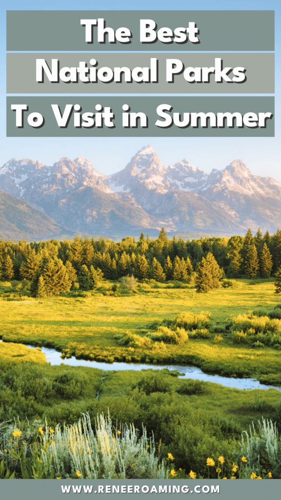 Best National Parks To Visit In Summer